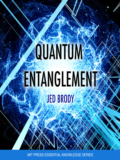 Title details for Quantum Entanglement by Jed Brody - Available